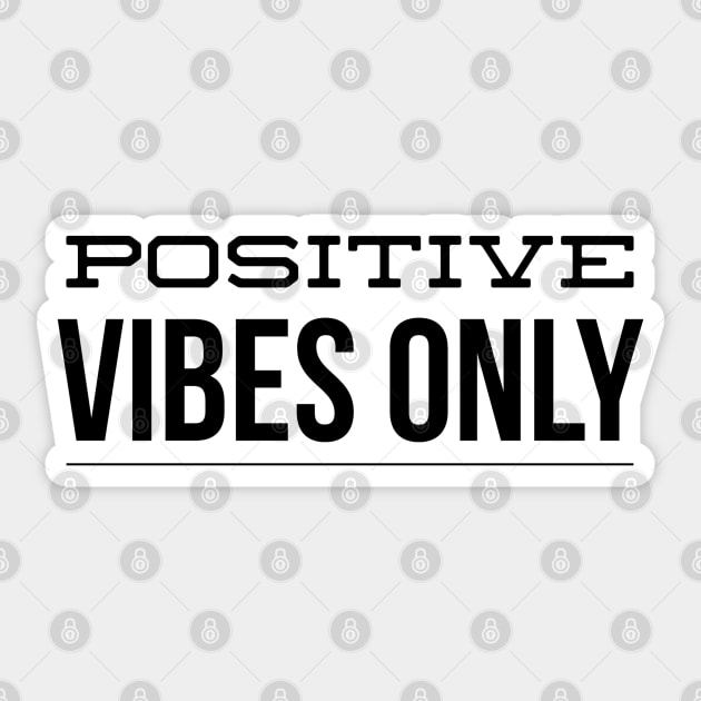 Positive Vibes Only - Motivational Words Sticker by Textee Store